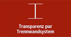 Transparenz pur Trennwandsystem